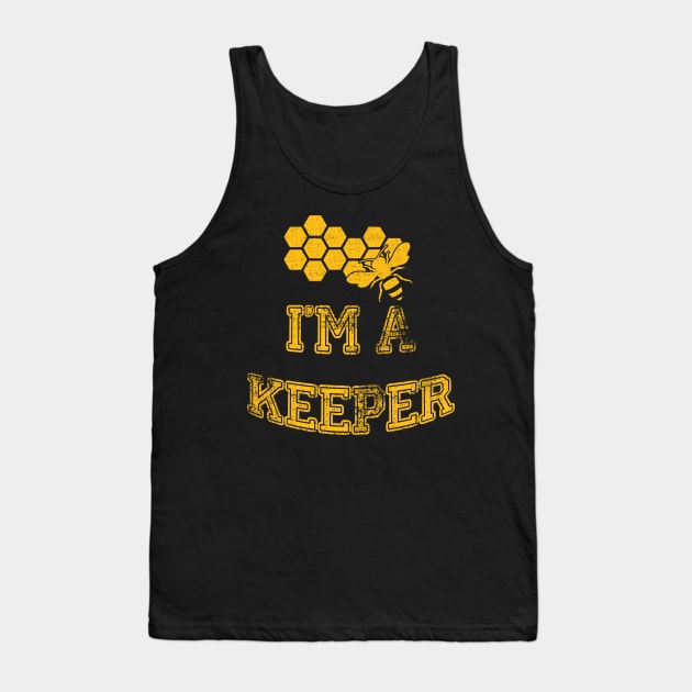 Funny Beekeeper I'm a Keeper Tank Top by dashawncannonuzf